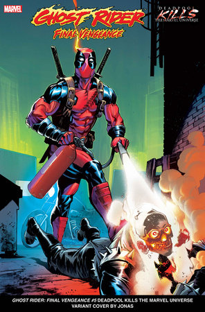 Ghost Rider: Final Vengeance #5 Deadpool Kills the Marvel Universe Variant (2024)