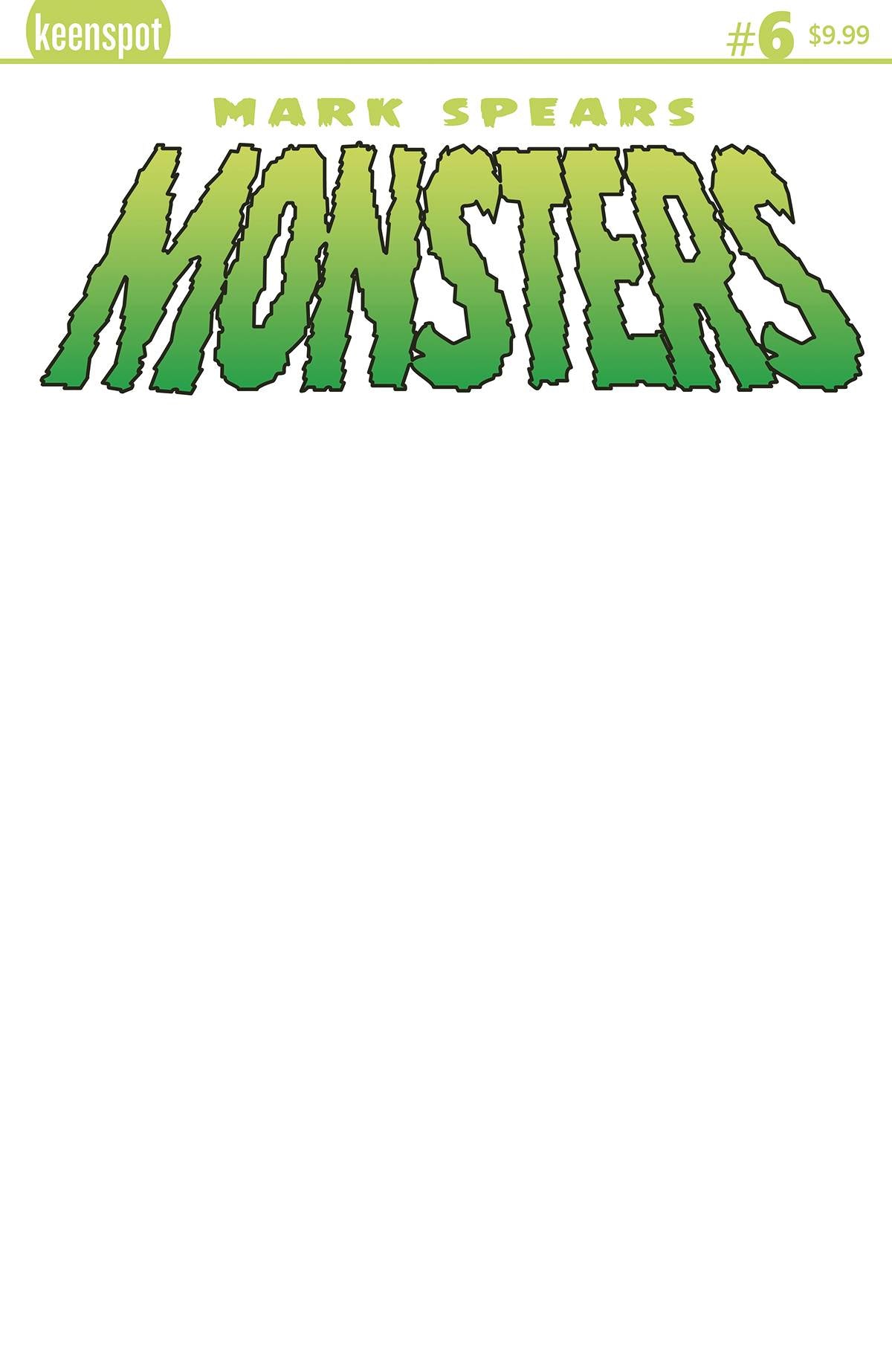 Mark Spears Monsters #6 Blank Sketch Variant (2025)