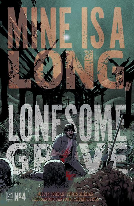 Mine is a Long Lonesome Grave #4 (of 4) (2025)